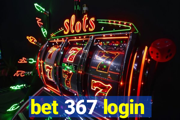 bet 367 login